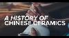 Chinese Ceramics A Brief History Amber Lei